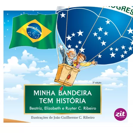 Minha Bandeira Tem História - Literatura Infantil